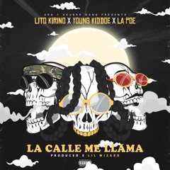@youngkiddoex Lito Kirino x LA Poe "La Calle Me Llama" prod by LilWizard