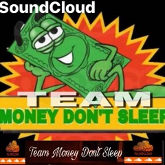 Team MONEY DONT SLEEP x FUFU ASS NIGGAS(Officail Song)