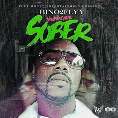 Bino2flyy- Gwaped Up (Nowhere Near Sober Album)