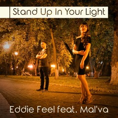 Eddie Feel feat. Mal'va - Stand Up In Your Light