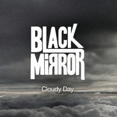 Cloudy Day ( No Colours Final Mix).