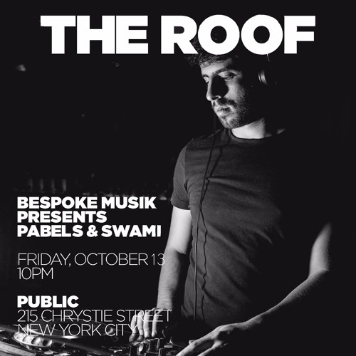 PABELS Live @ NYC Public Hotels' The Roof w/ Bespoke Musik 13/10/17