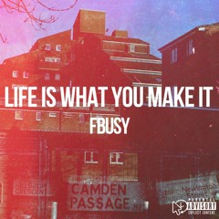 Life Is What You Make It