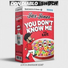 You don't know me vs Switch (Luca Bassani Edit) Audio HQ in description