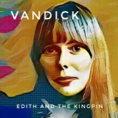 Edith and the Kingpin feat. (VANDICK)Tribute Joni Mitchell.