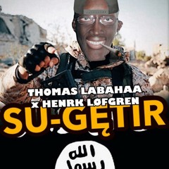 Thomas Labahå X Henrik Løfgren - Su Getir (Warra Warra)
