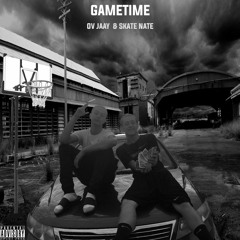 Gametime ft. Skate Nate