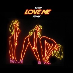 Wash - Love Me Remix