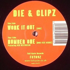 Die and Clipz - Work It Out (Dub)