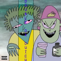 Tony $eeker X Yung Lukco - "Double Da Dutch"