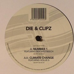 Die and Clipz Ft Hollie G - Climate Change