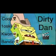 1wayy- Dirty Dan!!!