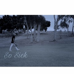 So Sick