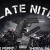 Late Nite Tg Perry Ft Therealsaan Mp3