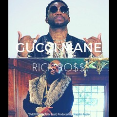 Gucci Mane X Rick Ross (Type Beat) Overdrive