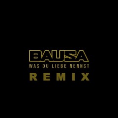 Bausa - Was Du Liebe Nennst [REMIX]