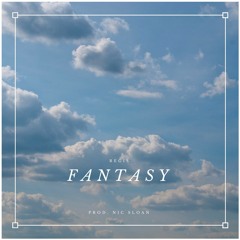Fantasy (Prod. Nic Sloan)