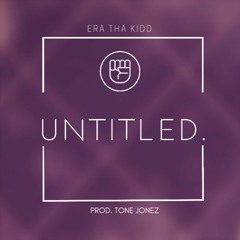 UNTITLED. (Prod. Tone Jonez)