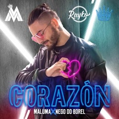 099. Maluma Ft. Nego Do Borel - Corazon [Dj Rayko 17'] (Buy = Descarga)