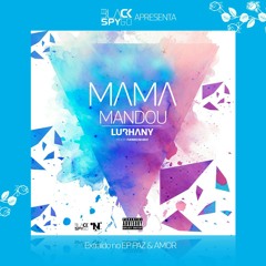 Dj Black Spygo ft Lurhany - Mama Mandou