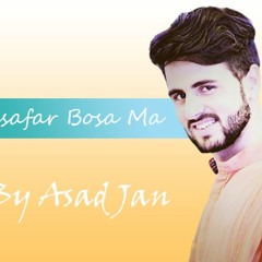 Hamsafar Bosa Ma By Asad Jan