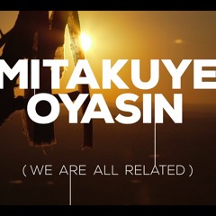 AHO Mitakuya Oyasin (We Are All Related)