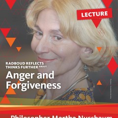 Anger and Forgiveness | Lecture by philosopher Martha Nussbaum