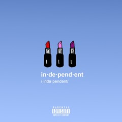 independent (prod. by kojo a. x nicky quinn)