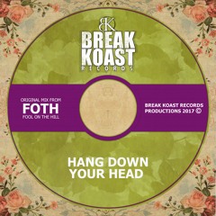 [Foth] Hang Down Your Head (Break Koast records)