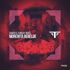 Danen & Sunday Noise - Morenita Rebelde