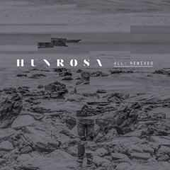 Hunrosa - All (Black Milk Remix)