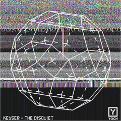 Keyser - The Disquiet Album (preview mix)