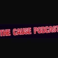 The Cause Podcast Episode 13