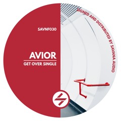 Avior - Get Over (Original Mix)