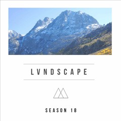 LVNDSCAPE - Season 18