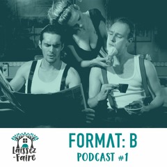 Laissez-Faire Podcast #1 - Format: B