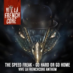 Peacock Records 062 - Go Hard Or Go Home (Vive La Frenchcore Anthem)