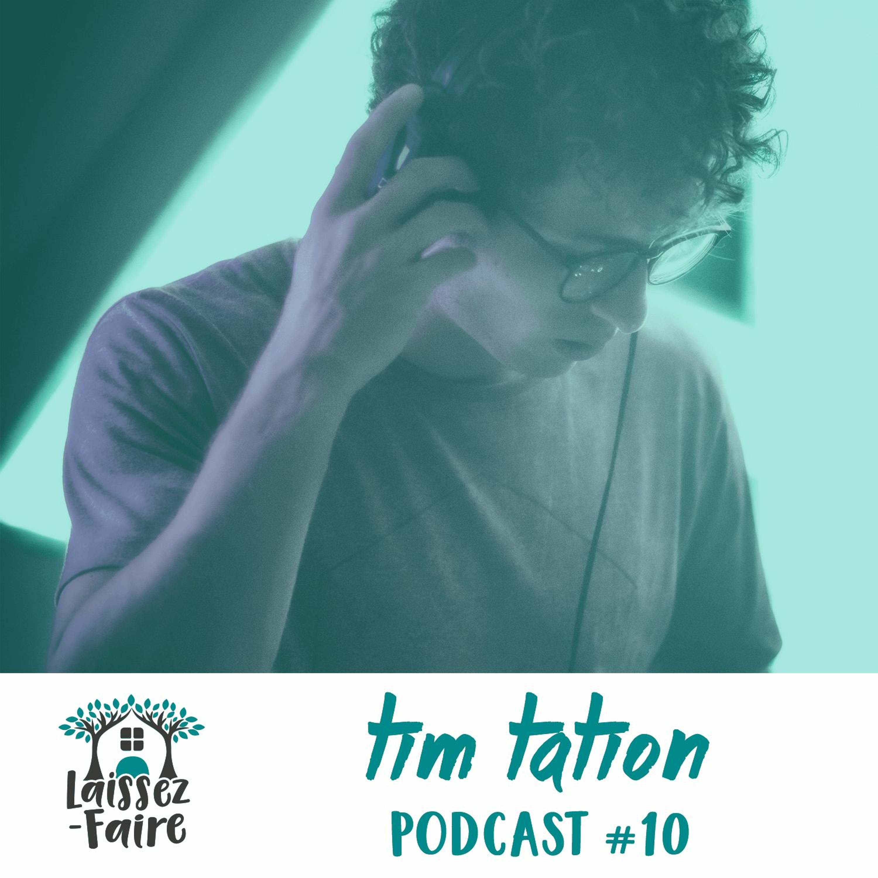 Laissez-Faire Podcast #10 - Tim Tation episode artwork