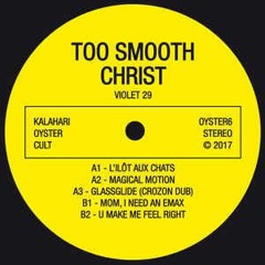 Too Smooth Christ - L'Ilôt Aux Chats (OYSTER6 - Low Bitrate Version)