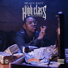 Blacc Zacc - High Class Trapper