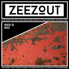 ZeeZout Podcast 042 | Red D