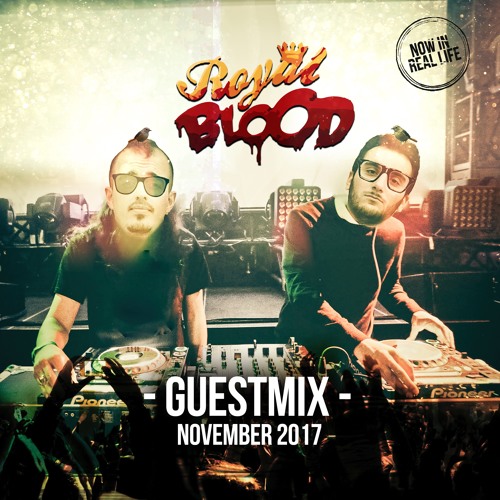 Royal Blood - GuestMIX (November 2017) [FREE DOWNLOAD]