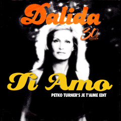 Dalida - Ti Amo (Petko Turner's Je T'Aime Edit) Read Description For Full DL