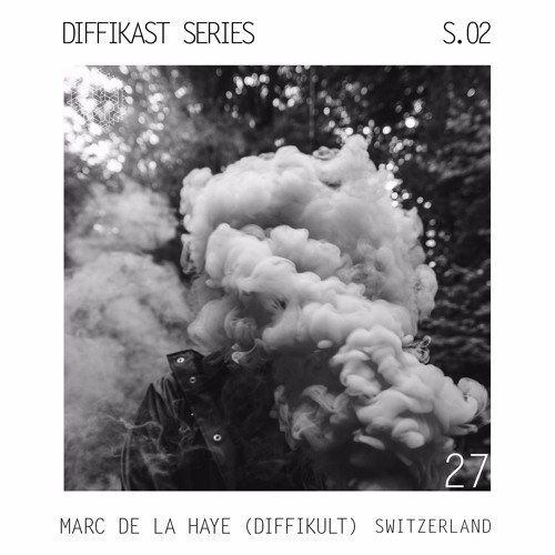 Diffikast S02 I 27 by Marc de la Haye (DJ - Set at Ebullition - Soirée Christian Löffler)