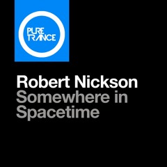 Robert Nickson - Somewhere In Spacetime (Extended Mix)