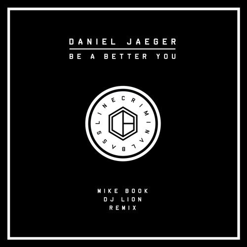 Daniel Jaeger - Be A Better You (Mike Book Remix)