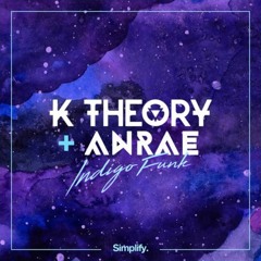 K Theory X ANRAE - Indigo Funk