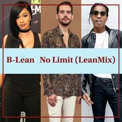 B - Lean | G-Eazy Cardi B & Asap Rocky | No Limit (Leanmix)