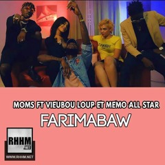 FARIMABAW - MOMS Ft. VIEUBOU LOUP et MEMO ALL STAR