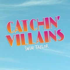Catchin' Villains (Reproduced By MIAZ)